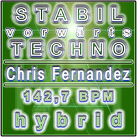 ➪ STABIL vorwärts TECHNO - #0001 - [ hybrid - 142,7 BPM SET ] ✖︎ by Chris Fernandez