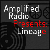 01. Amplified Radio Presents - Lineage Amplified Radio Presents Show 800 Part 1 (800) by Amplified Radio Presents