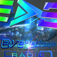 EVE-Lektronights 1Yr-Wk26 - May 29th 2017 Edition by DjElektrosniper