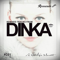 [SET] DRF Podcast #081 - Remixed Tracks from DINKA (A Nostalgic Moment) by Romário Fernandes