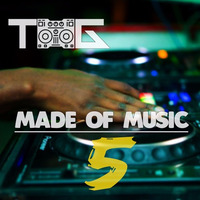 MADE OF MUSIC EP 5 - THATS WHAT I LIKE by TG