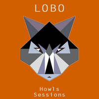 LOBO - Howls Session 004 by Lobo