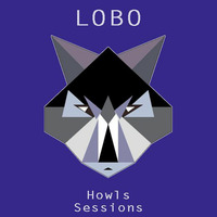 LOBO - Howls Session 003 by Lobo