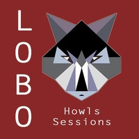 LOBO - Howls Session 002 by Lobo