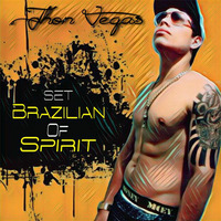 SET BRAZILIAN OF SPIRIT- BY JHON VEGAS (MASTER AUDIO) by DJ JHON VEGAS