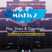 DJ QWENCH MIXFIX 2 [WORLDWIDE] by DJ Qwench
