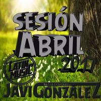 Sesión Abril 2017 By Javi González DJ by Javi González