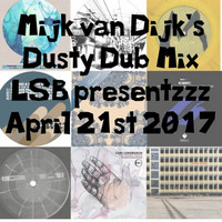 Mijk van Dijk's Dusty Dub Mix for Liquid Sky Berlin presentzzz, April 14th, 2017 by Mijk van Dijk