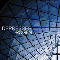 Depresser - Wie eine Droge (bis zur Ekstase) by blackaud.io Recordings