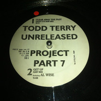 Todd Terry Unreleased Project Part 7 - Clear Away The Past by FROM THE ROOTS OF HOUSE MUSIC