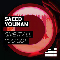 Saeed Younan - Give It All You Got by Static Music