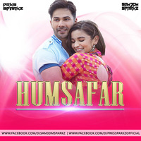 Humasafar ( Badrinath ki Dulhania ) - DJ Sam3dm SparkZ &amp; DJ Prks SparkZ by DJ Prks SparkZ