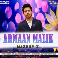 Armaan Malik Mashup 2 - DJ Sam3dm SparkZ n DJ Prks SparkZ by DJ Prks SparkZ