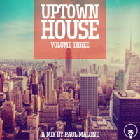 Uptown House Vol. 3 by Paul Malone