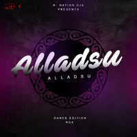 Alladsu alladsu DJ RDX Remix by Dj Rax