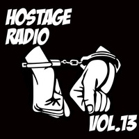 Hostage Radio Vol. 13 - Pete Callard by Stockholm Syndrome