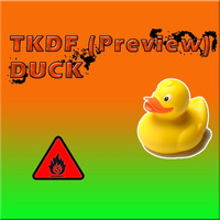 TKDF - Duck (Preview) by TKDF'