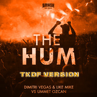 The Hum (TKDF Hard Version) by TKDF'