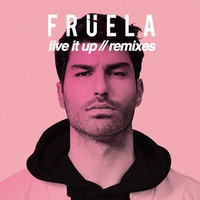 Fruela - Live it up (Anthony May Remix) by Anthony May