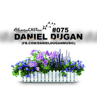 BlumenCASTen #075 by DANIEL DUGAN by Daniel Dugan