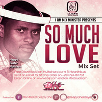 SO MUCH LOVE MIX SET by Mix Minister Deejay One