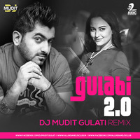 Gulabi 2.0 (Noor) - DJ Mudit Gulati Remix by Dj Mudit Gulati