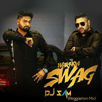 DJ Sam - Wakhra Swag (Reggaeton Mix) by DJ Sam