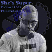 She's Super Podcast ⌗002 Tali Freaks by Tali Freaks