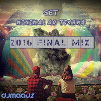Set "Minimal ao Techno" 2016 MIX Final - DJ Maauz #1 by MaauzDJ