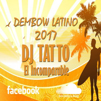 DJ TATTO - Dembow Latino 2017 Vol.1 by DJ TATTO