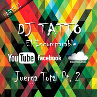 DJ TATTO - Juerga Total 2K17 II  by DJ TATTO