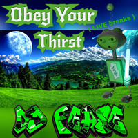 Obey Your Thirst  -  Breaks mix - (by Dj Pease) by Dj Pease