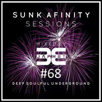 Sunk Afinity Sessions Episode 68 by Sunk Afinity Sessions by Japhet Be