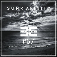 Sunk Afinity Sessions Episode 67 by Sunk Afinity Sessions by Japhet Be