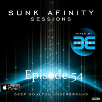 Sunk Afinity Sessions Episode 54 by Sunk Afinity Sessions by Japhet Be