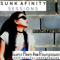 Sunk Afinity Sessions Guest Mixes #018 Roungtawan by Sunk Afinity Sessions by Japhet Be