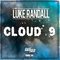 Luke Randall - Cloud 9 [Free Download] by Gassed Bristol