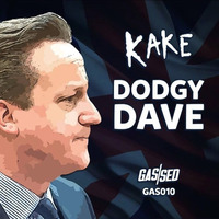 KAKE - Dodgy Dave [Free Download] by Gassed Bristol