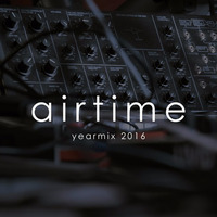 Airtime Yearmix 2016 by Airtime