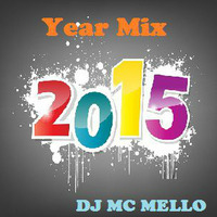2015 Year Mix (Over 3 hours) by DJ MC MELLO