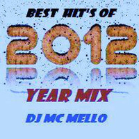 2012 Best Hit's Of Year by DJ MC MELLO