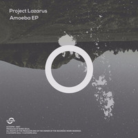 Project Lazarus - Amoeba EP