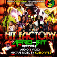 HIT FACTORY ( AFRO-BIT EDITION )MIX EP1 by kublo vybz
