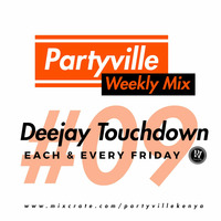 Partyville Weekly Mix 09 - Deejay Touchdown CB x Wizkid by Deejay Touchdown