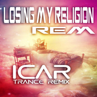 REM-Losing My Religion ( iCar Trance Remix) by icar