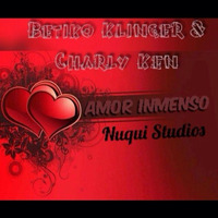 Amor Inmenso - Betiko Klinger & Charly Ken (Nuqui Studios) by Nuqui Studios Music