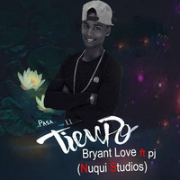 Pasa El Tiempo - Bryant Love Ft Pj  #NuquiStudios by Nuqui Studios Music