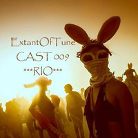 ExtantOfTune CAST #009 by Dj Rio