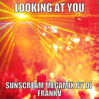Sunscreem looking at you megamix by Dj FrankV
