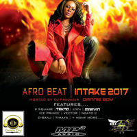 DJ DANNIE BOY_AFROBEAT INTAKE 2017 by Dannie Boy Illest